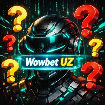 Wowbet UZ ko'p so'raladigan savollar